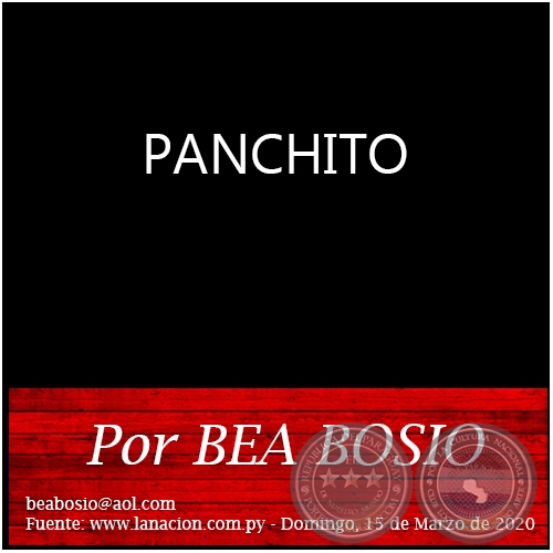 PANCHITO -  Por BEA BOSIO - Domingo, 15 de Marzo de 2020